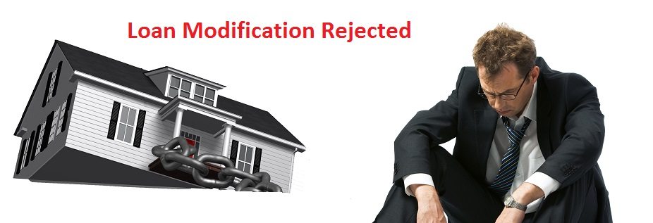 Loan Modification Rejected